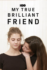 My True Brilliant Friend (La mia amiga geniale)