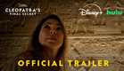 Cleopatra’s Final Secret | Official Trailer | National Geographic