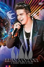 Luan Santana O Nosso Tempo É Hoje (Luan Santana O Nosso Tempo É Hoje)