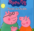 Peppa Pig - Passeio em Família