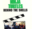 The Making of ‘Teenage Mutant Ninja Turtles’: Behind the Shells