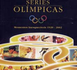 As Séries Olímpicas: Momentos Inesquecíveis 1920-2002