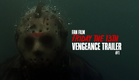 Jason Voorhees Returns in Friday the 13th: Vengeance (Official Trailer #1)