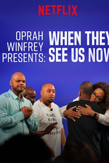 Oprah Winfrey Presents: When They See Us Now (Oprah Winfrey Presents: When They See Us Now)