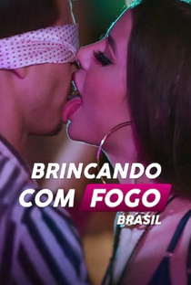 Brincando com Fogo: Brasil (2ª Temporada) - Poster / Capa / Cartaz - Oficial 2