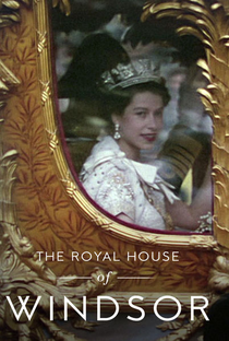 The Royal House of Windsor - Poster / Capa / Cartaz - Oficial 1