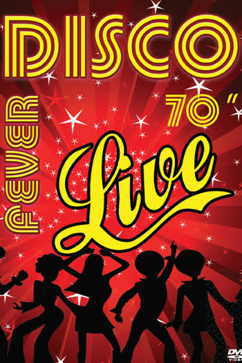 Poster de Filme Disco Fever 70" Live (2009)