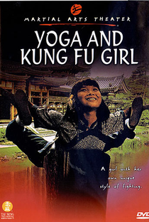 Yoga and the Kungfu Girl - Poster / Capa / Cartaz - Oficial 2
