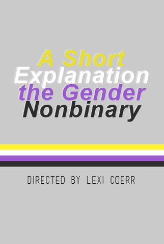 Poster 1 de Curta A Short Explanation the Gender Nonbinary (2014)