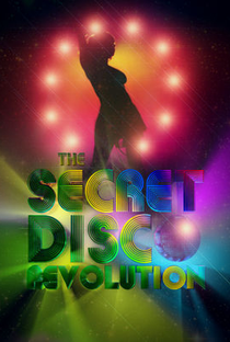 The Secret Disco Revolution - Poster / Capa / Cartaz - Oficial 1