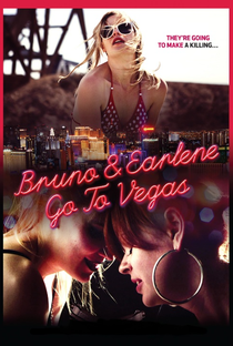 Bruno and Earlene Go to Vegas - Poster / Capa / Cartaz - Oficial 2