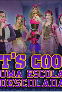 It's Cool: Uma Escola Descolada (1ª Temporada) - Poster / Capa / Cartaz - Oficial 2
