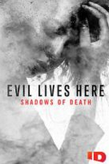 Vivendo Com o Inimigo: Sombras da Morte (1ª Temporada) (Evil Lives Here: Shadows of Death (Season 1))