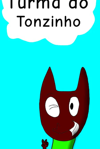 Poster 1 de Série Turma do Tonzinho (2016)