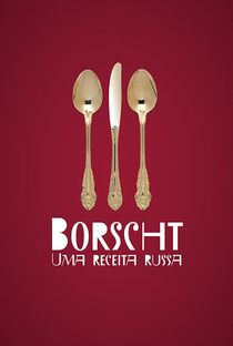 Borscht - Uma Receita Russa - Poster / Capa / Cartaz - Oficial 2