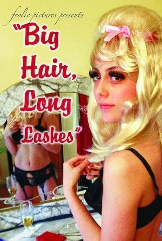 Poster 1 de Filme Big Hair, Long Lashes (2017)