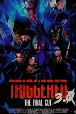 Triggered 3.0: The Final Cut (Triggered 3.0: The Final Cut)