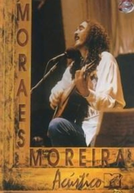 Acústico MTV - Moraes Moreira