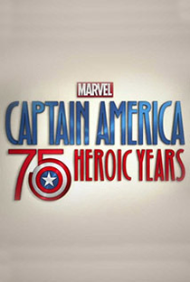 Marvel's Captain America: 75 Heroic Years - Poster / Capa / Cartaz - Oficial 1