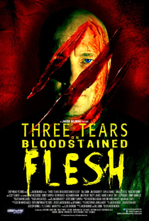 Three Tears on Bloodstained Flesh - Poster / Capa / Cartaz - Oficial 1