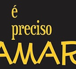 É Preciso Amar
