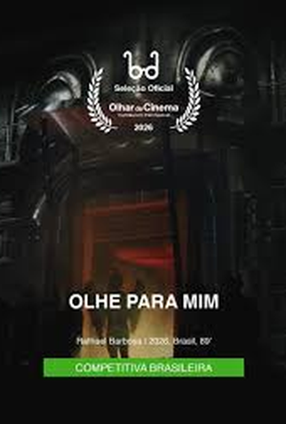 Poster 1 de Filme Olhe para Mim (2026)