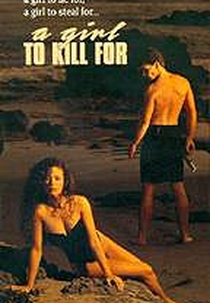 Alvo Fatal (A Girl To Kill For)