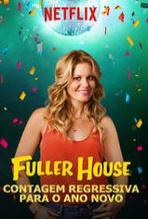 Fuller House: Contagem Regressiva para o Ano Novo - Poster / Capa / Cartaz - Oficial 2