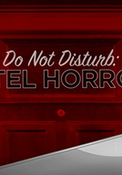 Hotéis Macabros (1ª Temporada) (Do Not Disturb: Hotel Horrors (Season 1))