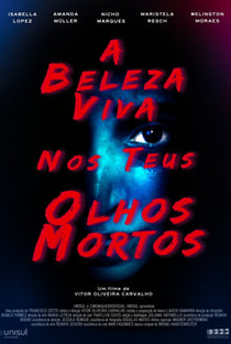 A Beleza Viva nos Teus Olhos Mortos - Poster / Capa / Cartaz - Oficial 1