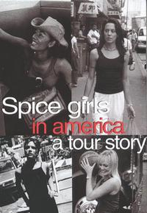 Spice Girls in America: A Tour Story (Spice Girls in America: A Tour Story)