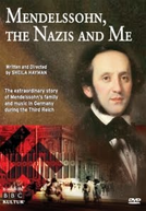 Mendelssohn, the Nazis and Me (Mendelssohn, the Nazis and Me)