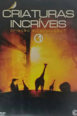 Criaturas Incríveis - Criação ou Evolução? (Incredible Creatures That Defy Evolution)