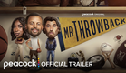 Mr. Throwback | Official Trailer | Peacock Original