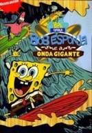 Bob Esponja e a Onda Gigante (SpongeBob SquarePants and the Big Wave)