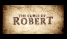 The Curse of Robert (2016) Trailer