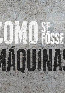 Como Se Fossem Máquinas (Como Se Fossem Máquinas)