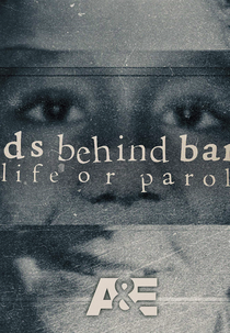 Jovens Condenados: Perpétua ou Condicional? (Kids Behind Bars: Life or Parole)