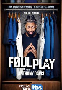 Foul Play with Anthony Davis (Foul Play with Anthony Davis)