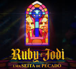 Ruby e Jodi: Uma Seita de Pecado e Poder