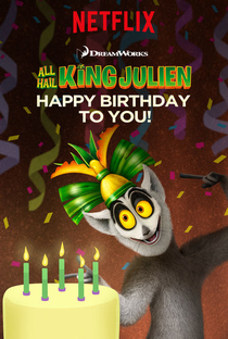 Saúdem Todos o Rei Julien: Feliz Aniversário! - Poster / Capa / Cartaz - Oficial 1