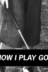 How I Play Golf by Bobby Jones No. 11: 'Practice Shots' (How I Play Golf by Bobby Jones No. 11: 'Practice Shots')