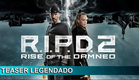 R.I.P.D.  2 Rise of the Damned 2022 Trailer Legendado