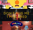 Don't Hug Me I'm Scared 6