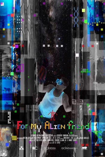 Poster de Filme For My Alien Friend (2019)