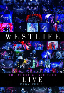 Westlife - The Where We Are Tour (Westlife - The Where We Are Tour)