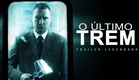 O Último Trem (2008) | Trailer Legendado