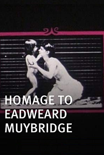 Homage to Eadweard Muybridge - Poster / Capa / Cartaz - Oficial 1