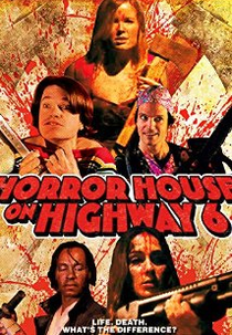 Horror House on Highway 6 (Horror House on Highway 6)