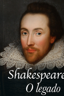 Shakespeare: O Legado - Poster / Capa / Cartaz - Oficial 2